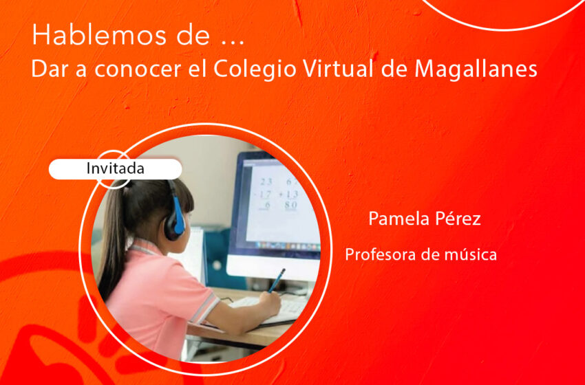  Colegio Virtual de Magallanes, una alternativa que ha ganado muchos adeptos en este último año